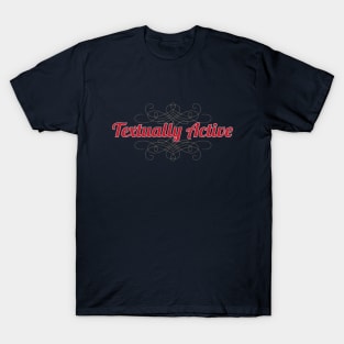 Textually Active T-Shirt